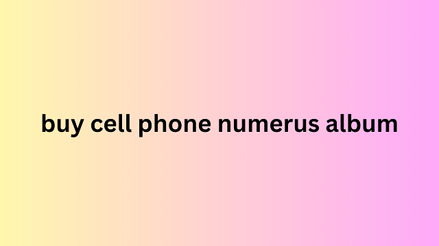 buy cell phone numerus album