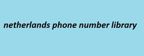 netherlands phone number library