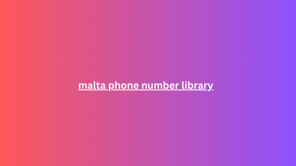 malta phone number library